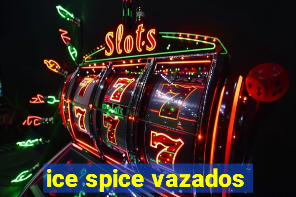 ice spice vazados